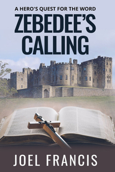 Paperback Zebedee's Calling: A Hero's Quest For The Word Book