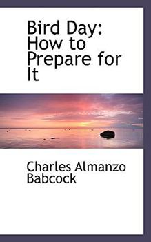 Paperback Bird Day: How to Prepare for It Book