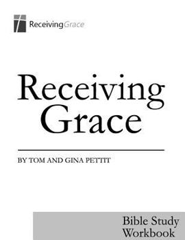 Paperback Receiving Grace: Bible Study Workbook Book