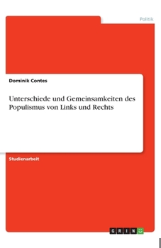 Paperback Unterschiede und Gemeinsamkeiten des Populismus von Links und Rechts [German] Book