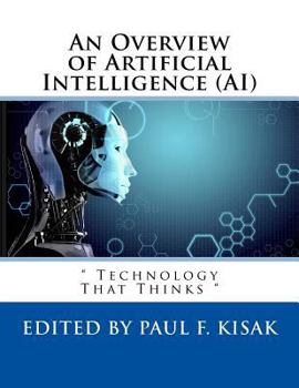 Paperback An Overview of Artificial Intelligence (AI): " Technology That Thinks " Book