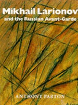 Mikhail Larionov and the Russian Avant-Garde