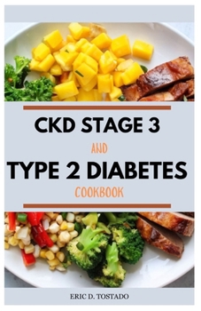 CKD STAGE 3 AND TYPE 2 DIABETES COOKBOOK