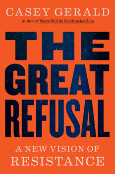 Paperback The Great Refusal: A New Vision of Resistance [Large Print] Book