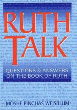 Paperback Ruth Talk: Questions & Answers On The Book Of Ruth Book