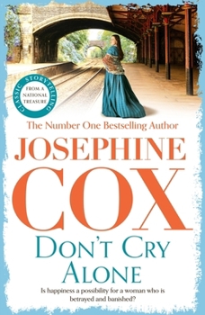 Don't Cry Alone: An Utterly Captivating Saga Exploring the Strength of Love