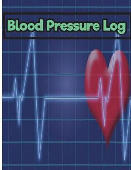 Blood Pressure Log: 8.5 Inches By 11 Inches 150 pages