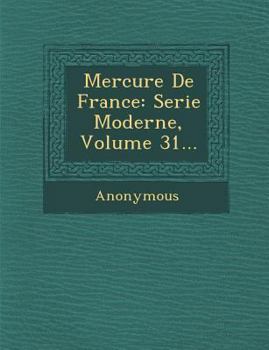 Paperback Mercure de France: Serie Moderne, Volume 31... [French] Book