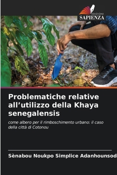 Paperback Problematiche relative all'utilizzo della Khaya senegalensis [Italian] Book