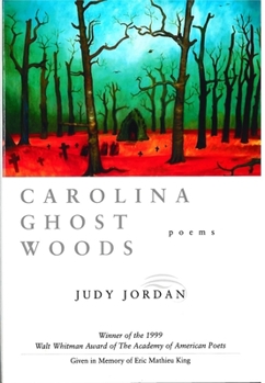 Carolina Ghost Woods: Poems - Book  of the Walt Whitman Award of the Academy of American Poets