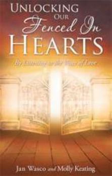 Paperback Unlocking Our Fenced In Hearts Book