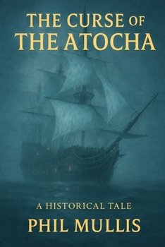 THE CURSE OF THE ATOCHA: A St. Augustine Story