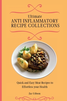 Paperback Ultimate Anti Inflammatory Diet Cookbook: Quick and Easy Meat Recipes to Effortless your Health Book