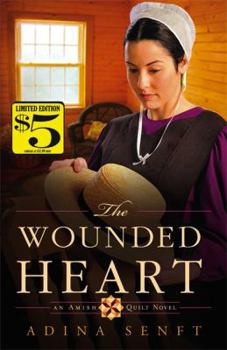 Paperback The Wounded Heart: An Amish Quilt Novel Book