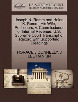 Paperback Joseph N. Romm and Helen K. Romm, His Wife, Petitioners, V. Commissioner of Internal Revenue. U.S. Supreme Court Transcript of Record with Supporting Book