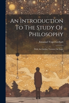 Paperback An Introduction To The Study Of Philosophy: With An Outline Treatise On Logic Book