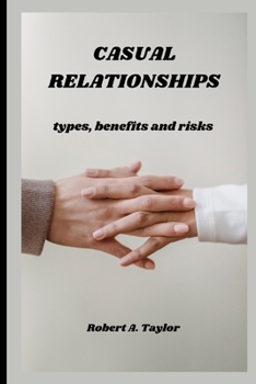 Paperback Casual Relationships: types, benefits and risks Book
