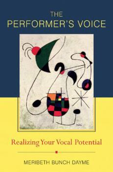 Hardcover The Performer's Voice: Realizing Your Vocal Potential Book