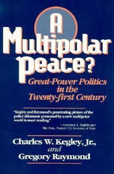 Paperback A Multipolar Peace?: Great-Power Politics in the Twenty-First Century Book