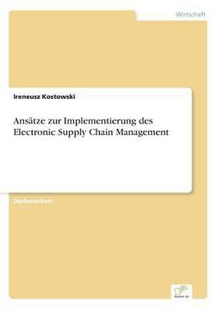 Paperback Ansätze zur Implementierung des Electronic Supply Chain Management [German] Book