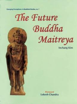 Hardcover Future Buddha Maitreya: An Iconological Study Book