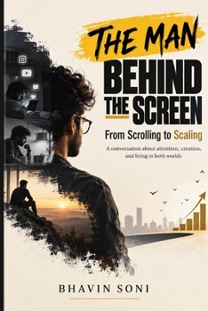The Man Behind the Screen: From Scrolling to Scaling