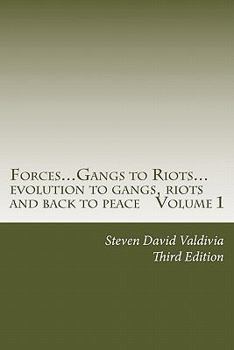 Paperback Forces...Gangs to Riots...: Evolution to Gangs, Riots and Back to Peace Third Edition Book