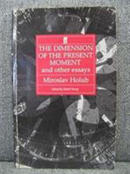 Paperback The Dimension of the Present Moment: Essays Book