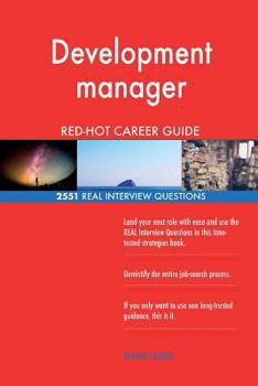 Paperback Development manager RED-HOT Career Guide; 2551 REAL Interview Questions Book
