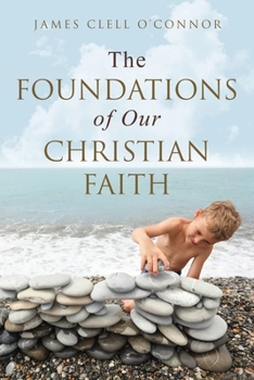 Paperback The Foundations of Our Christian Faith Book