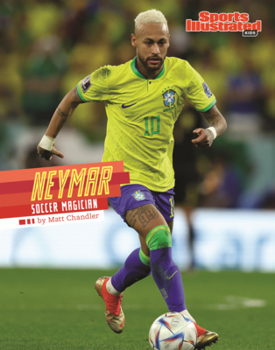 Neymar: Soccer Magician (Sports Illustrated Kids Stars of Sports)