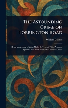 Hardcover The Astounding Crime on Torrington Road Book