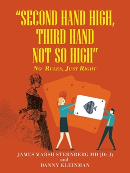 Paperback "Second Hand High, Third Hand Not so High": No Rules, Just Right Book