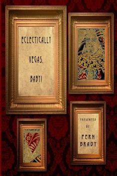 Paperback Eclectically Vegas, Baby!: Eclectic Writings Series Vol 4 Book