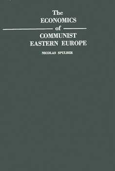 Hardcover The Economics of Communist Eastern Europe. Book