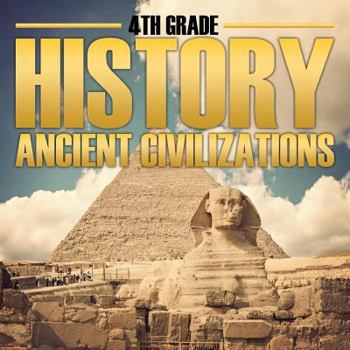 Paperback 4th Grade History: Ancient Civilizations Book