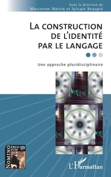 Paperback La construction de l'identité par le langage: Une approche pluridisciplinaire [French] Book