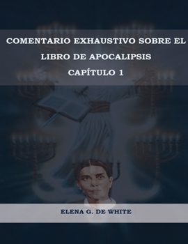 Paperback Comentario Exhaustivo sobre el libro de Apocalipsis Volumen 1 [Spanish] Book