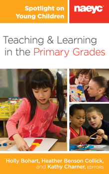 Paperback Spotlight on Young Children: Teaching and Learning in the Primary Grades Book