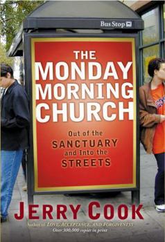 Hardcover The Monday Morning Church: Out of the Sanctuary and Into the Streets Book