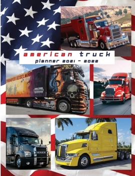 AMERICAN TRUCK - Agenda Planner 2021 - 2022: AGENDA PLANNER 2021 - 2022: Agenda Planner 2021 - 2022. In this set of Agenda-Calendar 2021-22 you will find everything you need.