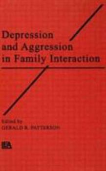 Hardcover Depression and Aggression in Family Interaction Book