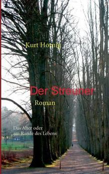 Paperback Der Streuner: Das Alter oder am Rande des Lebens [German] Book