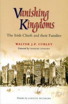Paperback Vanishing Kingdoms: Irish Chiefs and Their Families, Ad 900-2004 Book