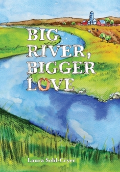 Paperback Big River, Bigger Love Book
