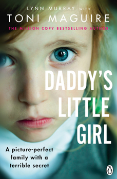 Paperback Daddy's Little Girl: A picture-perfect family with a terrible secret Book