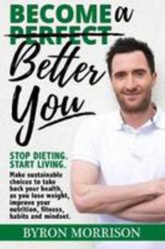 Paperback Become a Better You: Stop dieting, start living Book