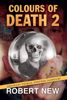 Paperback Colours of Death 2: Sergeant Thomas: Further Casefiles Book