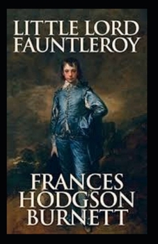 Paperback Little Lord Fauntleroy Annotated Book