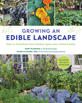 Paperback Growing an Edible Landscape: How to Transform Your Outdoor Space Into a Food Garden Book